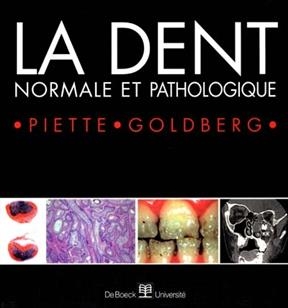 La dent normale et pathologique -  GOLDBERG