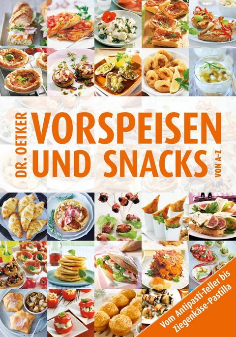 Vorspeisen und Snacks von A-Z - Dr. Oetker,  Dr. Oetker Verlag