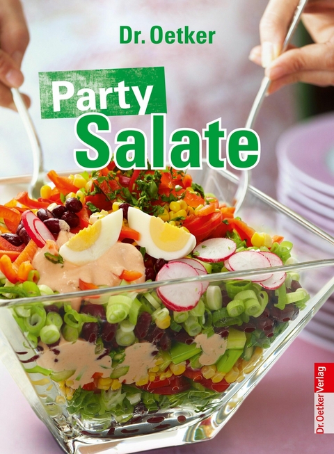Party Salate - Dr. Oetker,  Dr. Oetker Verlag