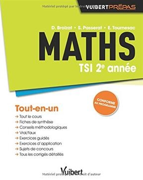 Maths : TSI 2e année : tout-en-un - Damien Broizat, Stéphane Passerat, Emily Tournesac