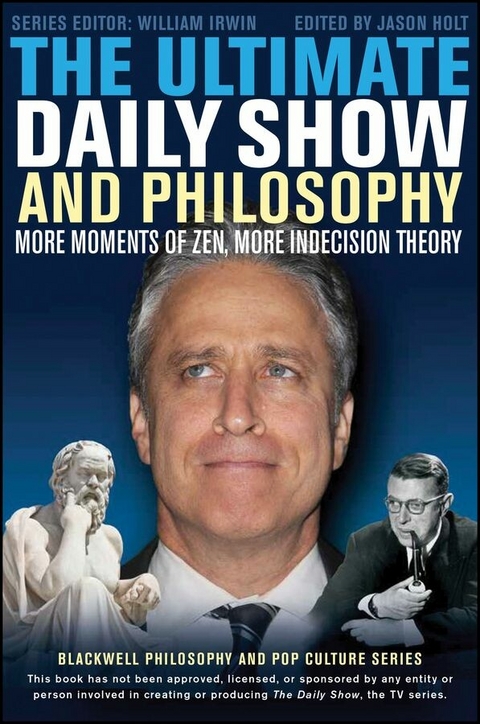 The Ultimate Daily Show and Philosophy - 