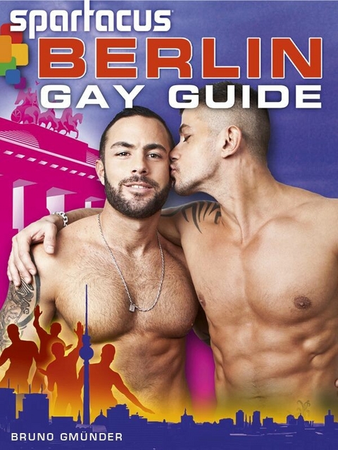 Spartacus Berlin Gay Guide (Deutsche Ausgabe/German Edition) - Briand Bedford
