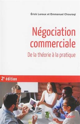 Négociation commerciale : toutes les bases théoriques de psychologie et de management, exercices corrigés et fiches d...