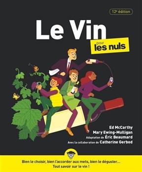 Le vin pour les nuls - Ed McCarthy, Mary Ewing-Mulligan
