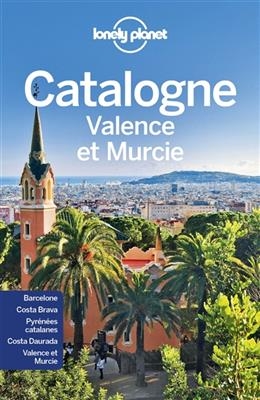 Catalogne, Valence et Murcie : Barcelone, Costa Brava, Pyr&eacute;n&eacute;es catalanes, Costa Daurada, Valence et Murcie
