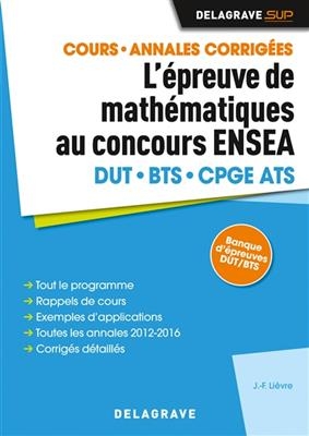 L'épreuve de mathématiques au concours ENSEA 2017 : DUT, BTS, CPGE ATS : cours, annales corrigées - Jean-François Lièvre