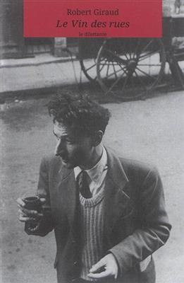 Le vin des rues - Robert Giraud