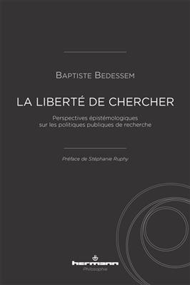 La liberté de chercher : perspectives épistémologiques sur les politiques publiques de recherche