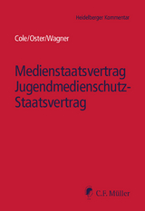 Medienstaatsvertrag, Jugendmedienschutz-Staatsvertrag (HK-MStV) - Cole, Mark D.; Oster, Jan; Wagner, Eva Ellen; Bornemann, Roland; Cole, Mark D.; Dörr, Dieter; Ferreau, Jörg Frederik; Hartstein, Reinhard; Jäger, Manuel; Janich, Steffen; Kreile, Johannes; Matzneller, Peter; Mellage, Henning; Oster, Jan; Petri, Michael; Ring, Wolf-Dieter; Stettner, Rupert; Ukrow, Jörg; Wagner, Eva Ellen; Weismantel, Jan