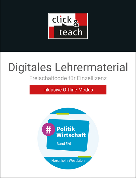 #Politik Wirtschaft – Nordrhein-Westfalen / #Politik Wirtschaft NRW click & teach 5/6 Box - Björn Egbert, Carolin Hammer, Barbara Hansen, Safyah Hassan-Yavuz, Carsten Hinz, Nicola Huhn, André Kost, Robert Löffler, Oliver Schulz, Veronika Simon, Teresa Tuncel