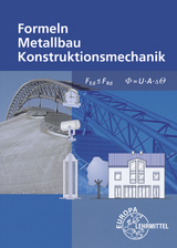 Formeln Metallbau Konstruktionsmechanik - Alfred Weingartner, Josef Dillinger, Harald Bahnm&uuml;ller, Gerhard Bulling, Stefanie Heringer
