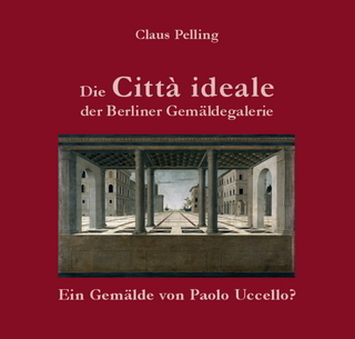 Die Città ideale der Berliner Gemäldegalerie -