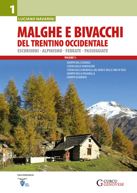 Malghe e bivacchi del Trentino occidentale - vol. 1 - Luciano Navarini