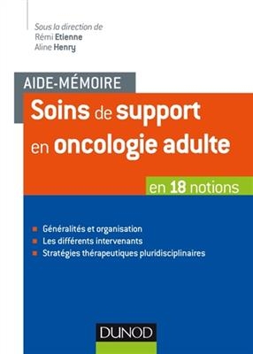 Soins de support en oncologie adulte : en 18 notions