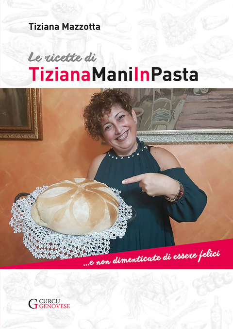 Le ricette di TizianaManiInPasta - Tiziana Mazzotta