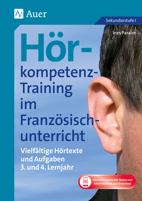 H&ouml;rkompetenz-Training im Franz&ouml;sischunterricht 3. und 4. Lernjahr - Ines Paraire