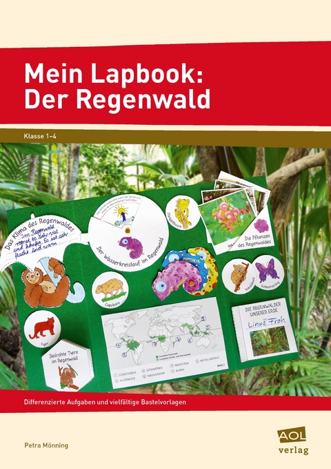 Mein Lapbook: Der Regenwald - Petra M&ouml;nning