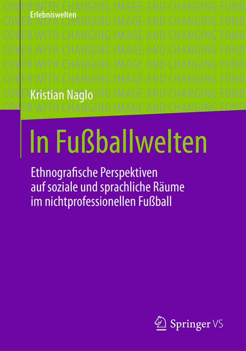 In Fu&szlig;ballwelten - Kristian Naglo