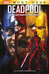 Marvel Must-Have: Deadpool killt das Marvel-Universum - Cullen Bunn, Dalibor Talajic
