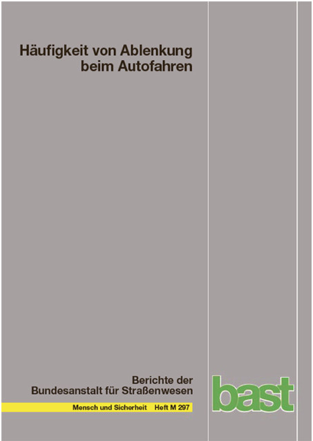 H&auml;ufigkeit der Ablenkung beim Autofahren - Maria Kreu&szlig;lein, Katja Schleinitz, Josef Krems