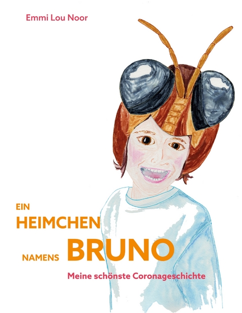 Ein Heimchen namens Bruno - Emmi Lou Noor