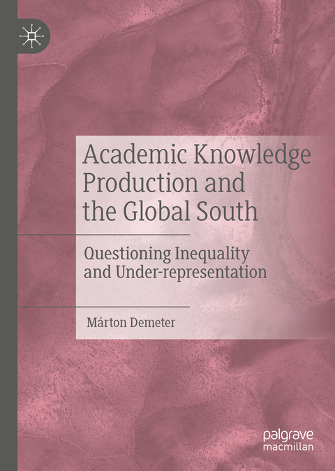 Academic Knowledge Production and the Global South - M&aacute;rton Demeter