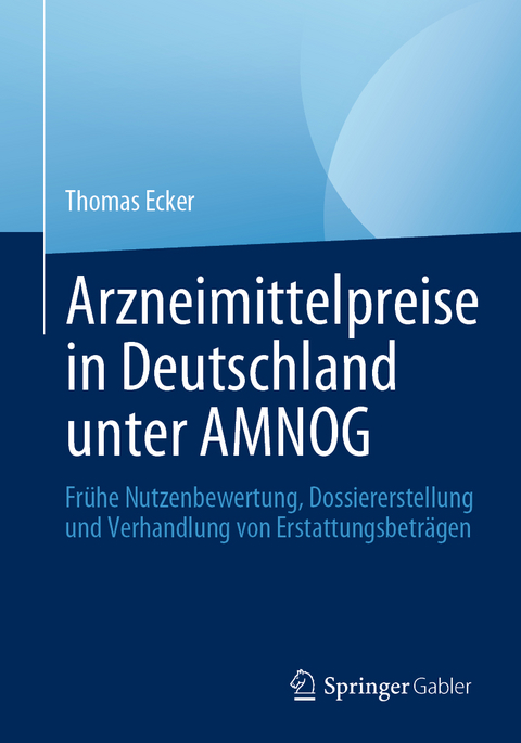 Arzneimittelpreise in Deutschland unter AMNOG - Thomas Ecker