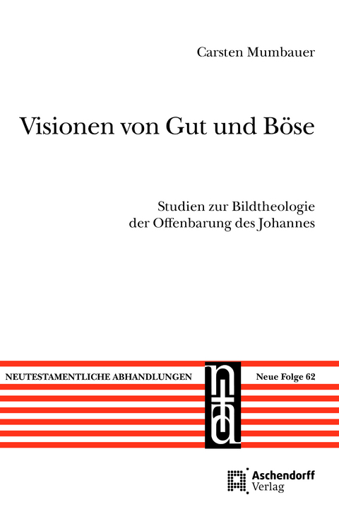 Visionen von Gut und B&ouml;se - Carsten Mumbauer