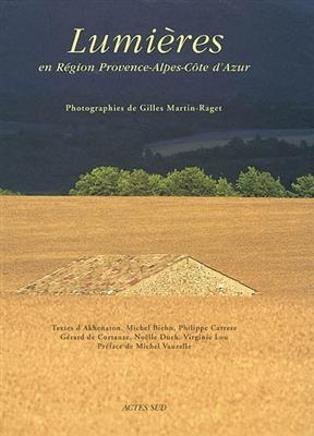 Lumi&egrave;res en r&eacute;gion Provence-Alpes-C&ocirc;te d'Azur - Gilles Martin Raget, Philippe Carrese,  DE CORTANZE