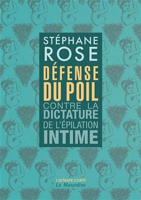Défense du poil : contre la dictature de l'épilation intime