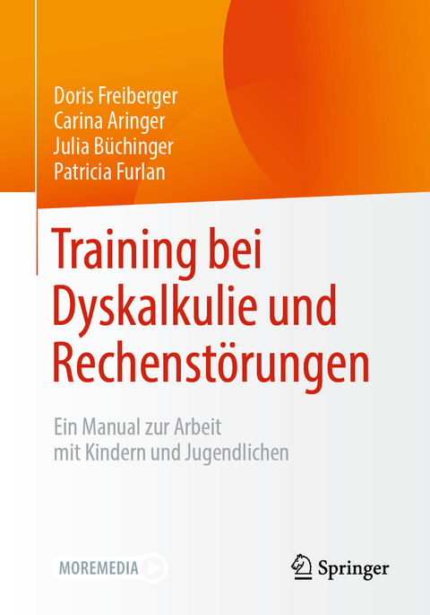 Training bei Dyskalkulie und Rechenst&ouml;rungen - Doris Freiberger, Carina Aringer, Julia B&uuml;chinger, Patricia Furlan