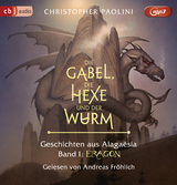 Die Gabel, die Hexe und der Wurm. Geschichten aus Alaga&euml;sia. Band 1: Eragon - Christopher Paolini
