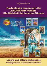 Kartenlegen lernen mit 40x LENORMAND POWER &ndash; Die Weisheit der inneren Stimme - Angelina Schulze