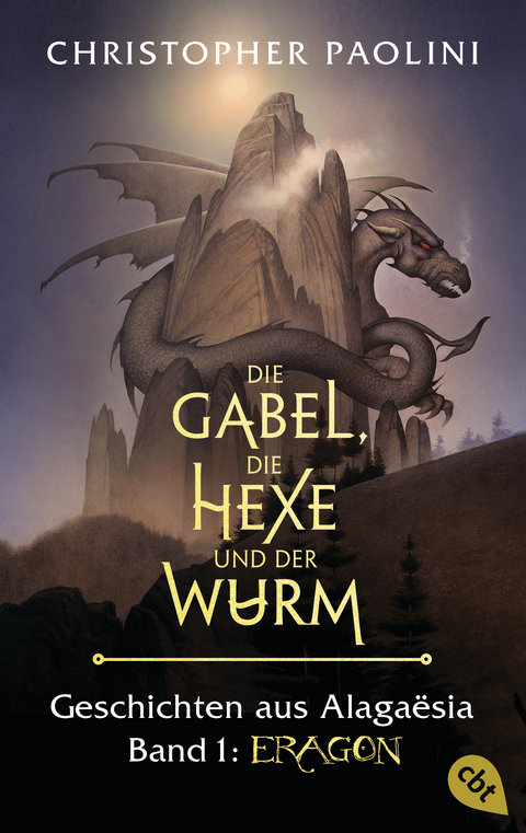 Die Gabel, die Hexe und der Wurm. Geschichten aus Alaga&euml;sia. Band 1: Eragon - Christopher Paolini