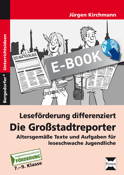 Leseförderung differenziert: Die Großstadtreporter - Jürgen Kirchmann