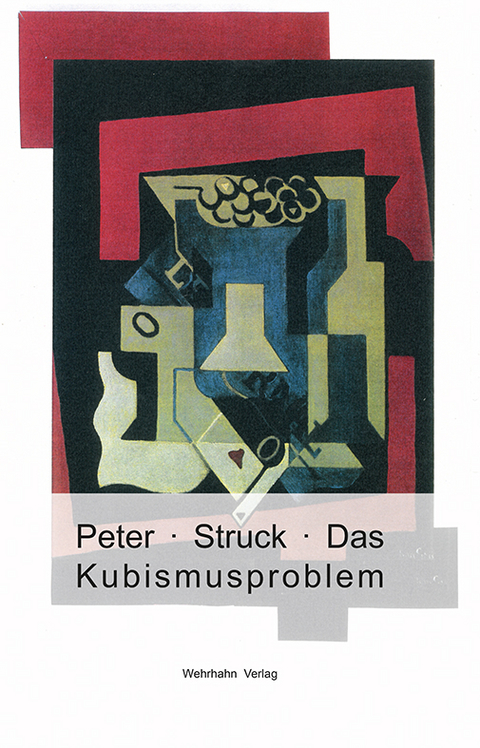 Das Kubismusproblem - Peter Struck