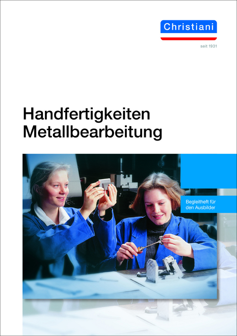 Handfertigkeiten Metallbearbeitung - Hartmut Deverin