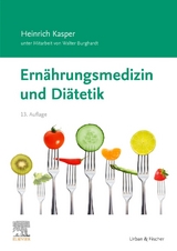 Ernährungsmedizin und Diätetik - Kasper, Heinrich; Burghardt, Walter