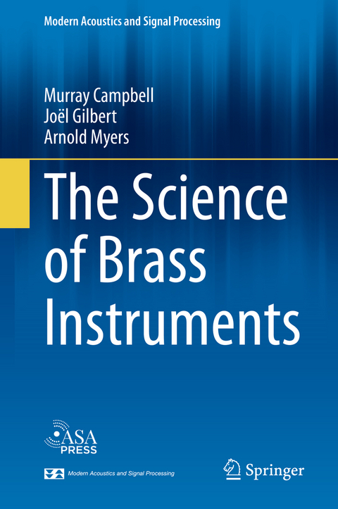 The Science of Brass Instruments - Murray Campbell, Joël Gilbert, Arnold Myers