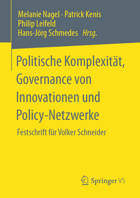 Politische Komplexit&auml;t, Governance von Innovationen und Policy-Netzwerke - 
