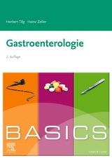 BASICS Gastroenterologie - Herbert Tilg, Heinz Zoller
