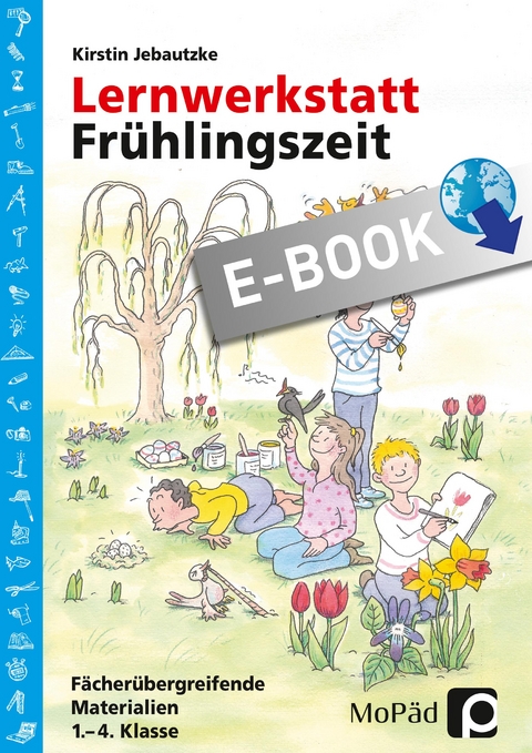 Lernwerkstatt: Fr&uuml;hlingszeit - Kirstin Jebautzke