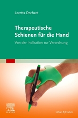 Therapeutische Schienen f&uuml;r die Hand - Loretta Dechant