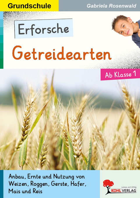 Erforsche Getreidearten - Gabriela Rosenwald