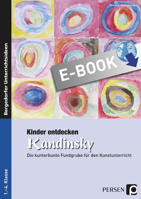 Kinder entdecken Kandinsky - Melanie Scheidweiler