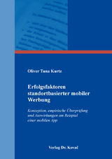 Erfolgsfaktoren standortbasierter mobiler Werbung - Oliver Tuna Kurtz