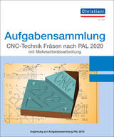 Aufgabensammlung CNC-Technik Fräsen nach PAL 2020 mit Mehrseitenbearbeitung - Matthias Berger, Volker Frank
