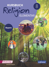 Kursbuch Religion Elementar 8 - Ausgabe 2017 f&uuml;r Bayern - 