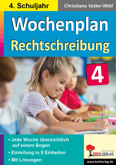 Wochenplan Rechtschreibung / Klasse 4 - Christiane Vatter-Wittl