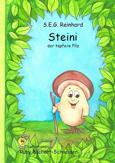 Steini der tapfere Pilz - S.E.G. Reinhard